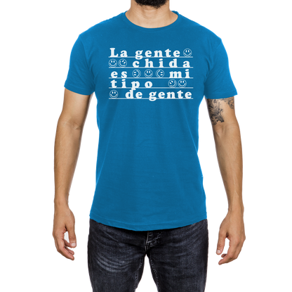 La gente chida es mi tipo de gente