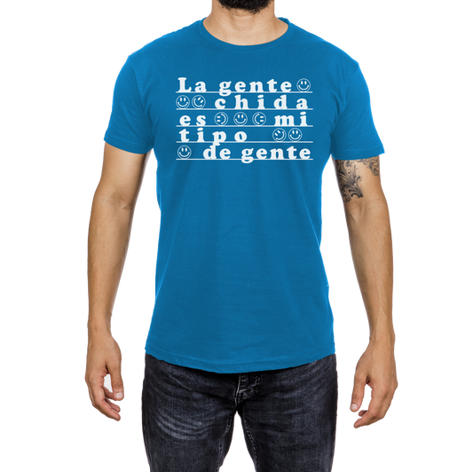 La gente chida es mi tipo de gente
